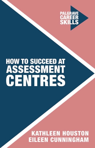 Паперова книга «How to Succeed at Assessment Centres», авторів Ейлін Каннінгем, Кетлін Г'юстон - фото №1
