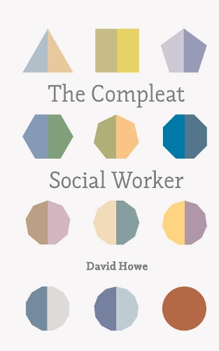 Бумажная книга «The Compleat Social Worker», автор Дэвид Хоу - фото №1