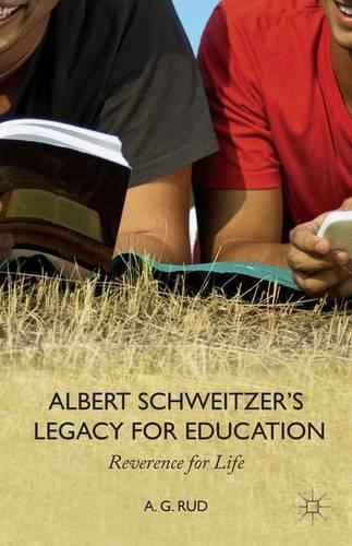 Бумажная книга «Albert Schweitzer’s Legacy for Education: Reverence for Life», автор А. Рудь - фото №1