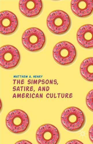 Бумажная книга «The Simpsons, Satire, and American Culture», автор М. Генри - фото №1