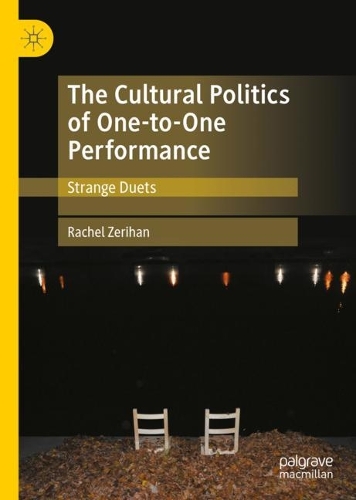 Бумажная книга «The Cultural Politics of One-to-One Performance: Strange Duets», автор Рэйчел Зерихан - фото №1