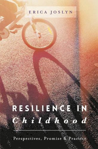 Бумажная книга «Resilience in Childhood: Perspectives, Promise & Practice», автор Эрика Джослин - фото №1