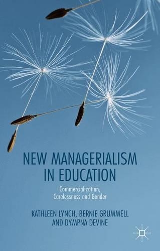 Бумажная книга «New Managerialism in Education: Commercialization, Carelessness and Gender», авторов Берни Груммелл, Д. Девайн - фото №1