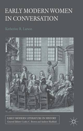 Бумажная книга «Early Modern Women in Conversation», автор К. Ларсон - фото №1