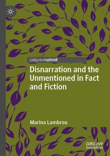 Бумажная книга «Disnarration and the Unmentioned in Fact and Fiction», автор Марина Ламбру - фото №1