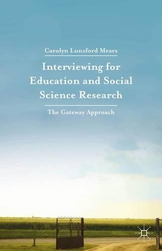 Бумажная книга «Interviewing for Education and Social Science Research: The Gateway Approach», автор Кэролин Лансфорд Мирс - фото №1