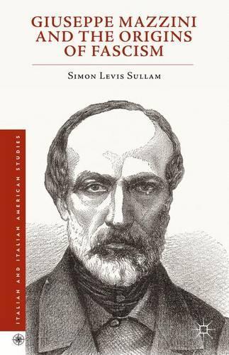 Паперова книга «Giuseppe Mazzini and the Origins of Fascism», автор Саймон Левіс Саллам - фото №1