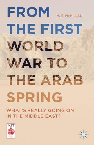 Бумажная книга «From the First World War to the Arab Spring: What's Really Going On in the Middle East?», автор М. Э. Макмиллан - фото №1