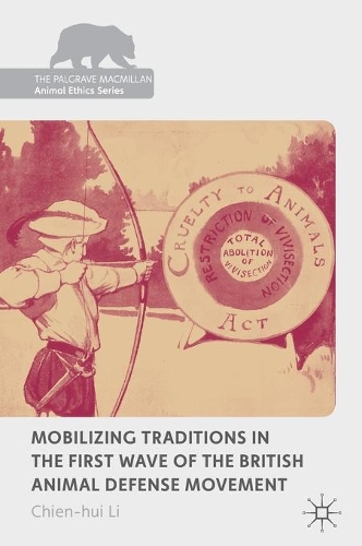 Бумажная книга «Mobilizing Traditions in the First Wave of the British Animal Defense Movement», автор Чиен-хуи Ли - фото №1