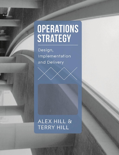[object Object] «Operations Strategy: Design, Implementation and Delivery», авторів Алекс Хілл, Террі Хілл - фото №1