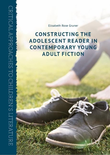 Бумажная книга «Constructing the Adolescent Reader in Contemporary Young Adult Fiction», автор Элизабет Роуз Грюнер - фото №1