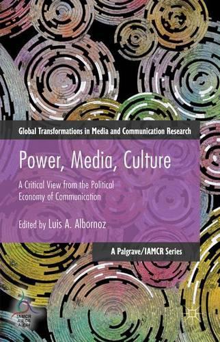 Бумажная книга «Power, Media, Culture: A Critical View from the Political Economy of Communication», автор Луис Альборнос - фото №1