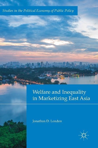 Бумажная книга «Welfare and Inequality in Marketizing East Asia», автор Джонатан Д. Лондон - фото №1