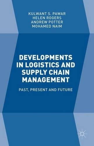 Бумажная книга «Developments in Logistics and Supply Chain Management: Past, Present and Future», авторов Эндрю Поттер, Хелен Роджерс - фото №1