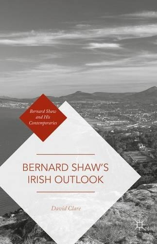 Бумажная книга «Bernard Shaw’s Irish Outlook», автор Дэвид Клэр - фото №1
