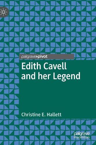 Бумажная книга «Edith Cavell and her Legend», автор Кристин Э. Халлетт - фото №1