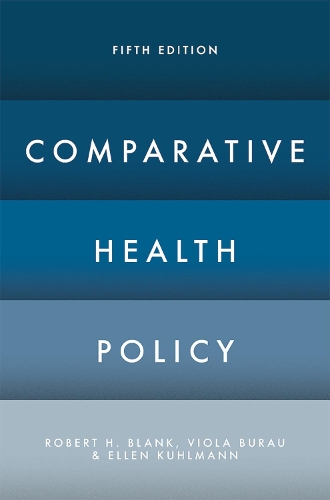Паперова книга «Comparative Health Policy», авторів Еллен Кульманн, Роберт Х. Бланк, Віола Бурау - фото №1