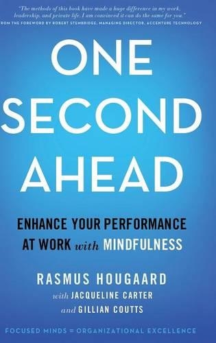 Бумажная книга «One Second Ahead: Enhance Your Performance at Work with Mindfulness», авторов Джиллиан Коутс, Жаклин Картер, Расмус Хугаард - фото №1