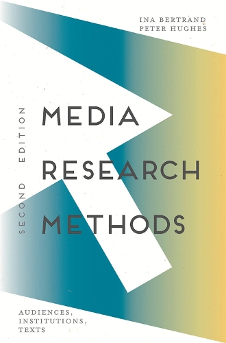 Паперова книга «Media Research Methods: Audiences, Institutions, Texts», автор Іна Бертран - фото №1