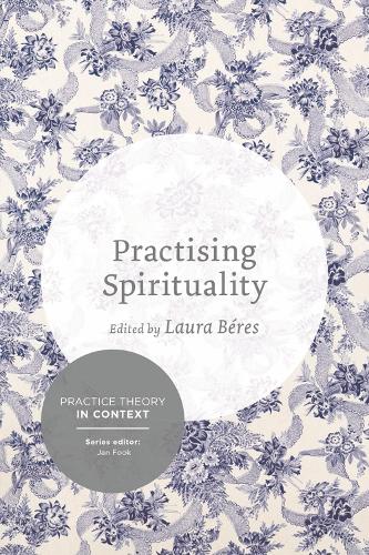 Паперова книга «Practising Spirituality: Reflections on meaning-making in personal and professional contexts», автор Лаура Берас - фото №1