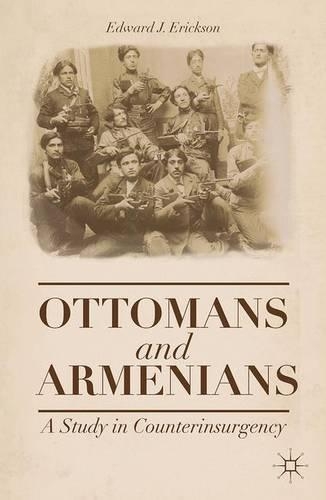 Паперова книга «Ottomans and Armenians: A Study in Counterinsurgency», автор Едвард Дж. Еріксон - фото №1