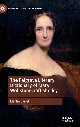 Паперова книга «The Palgrave Literary Dictionary of Mary Wollstonecraft Shelley», автор Мартін Гарретт - фото №1