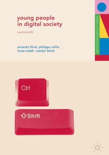 Бумажная книга «Young People in Digital Society: Control Shift», авторов Аманда Терд, Лукас Уолш, Филиппа Коллин, Розалин Блэк - фото №1