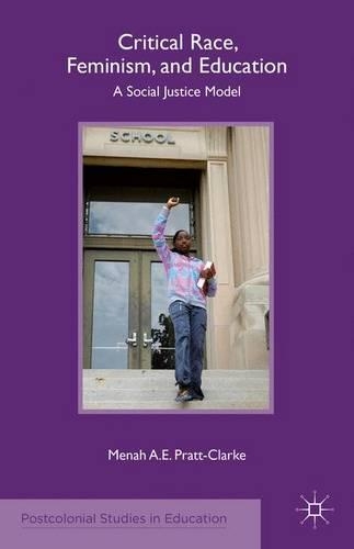 Бумажная книга «Critical Race, Feminism, and Education: A Social Justice Model», автор М. Пратт-Кларк - фото №1