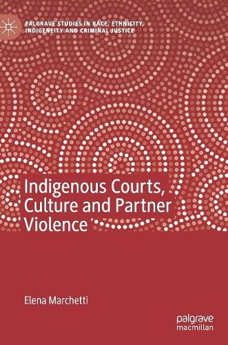 Бумажная книга «Indigenous Courts, Culture and Partner Violence», автор Елена Маркетти - фото №1