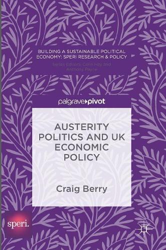 Бумажная книга «Austerity Politics and UK Economic Policy», автор Крейг Берри - фото №1