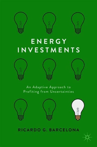 Паперова книга «Energy Investments: An Adaptive Approach to Profiting from Uncertainties», автор Рікардо Г. Барселона - фото №1
