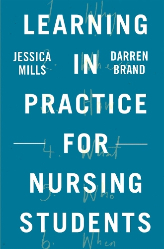 Бумажная книга «Learning in Practice for Nursing Students», авторов Даррен Брэнд, Джессика Миллс - фото №1