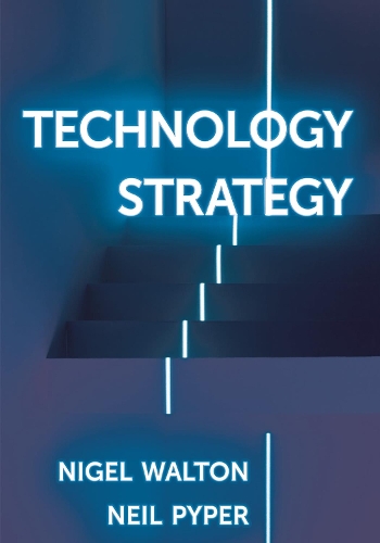 Бумажная книга «Technology Strategy», авторов Нил Пайпер, Найджел Уолтон - фото №1