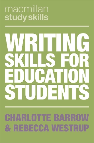 [object Object] «Writing Skills for Education Students», авторів Шарлотта Барроу, Ребекка Веструп - фото №1