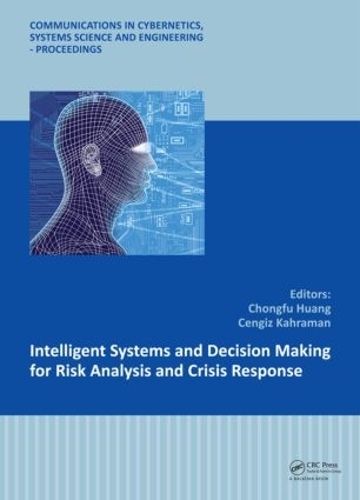 Бумажная книга «Intelligent Systems and Decision Making for Risk Analysis and Crisis Response: Proceedings of the 4th International Conference on Risk Analysis and Crisis Response, Istanbul, Turkey, 27-29 August 2013» - фото №1