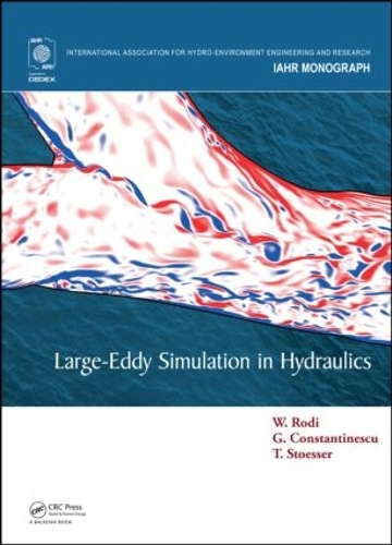 [object Object] «Large-Eddy Simulation in Hydraulics», авторов Джордж Константинеску, Торстен Стоессер, Вольфганг Роди - фото №1