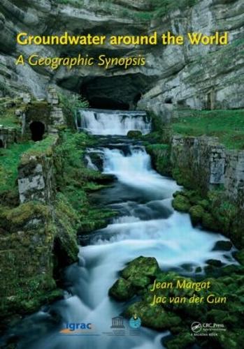 Бумажная книга «Groundwater around the World: A Geographic Synopsis», авторов Яап ван дер Ган, Жан Маргат - фото №1
