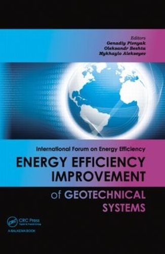Бумажная книга «Energy Efficiency Improvement of Geotechnical Systems: International Forum on Energy Efficiency» - фото №1