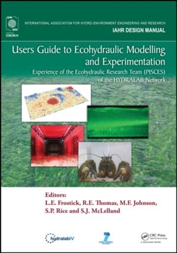 Бумажная книга «Users Guide to Ecohydraulic Modelling and Experimentation: Experience of the Ecohydraulic Research Team (PISCES) of the HYDRALAB Network» - фото №1