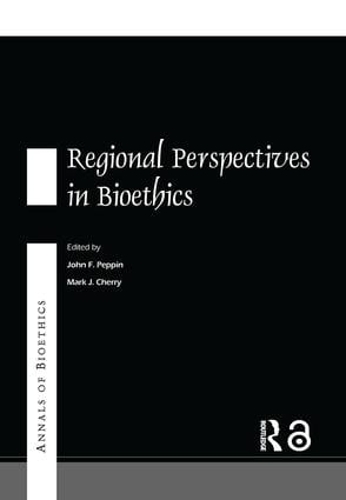 Бумажная книга «Annals of Bioethics: Regional Perspectives in Bioethics», авторов Джон Ф. Пеппин, Марк Дж. Черри - фото №1