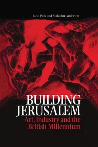 Бумажная книга «Building Jerusalem: Art, Industry and the British Millennium», автор Джон Пик - фото №1