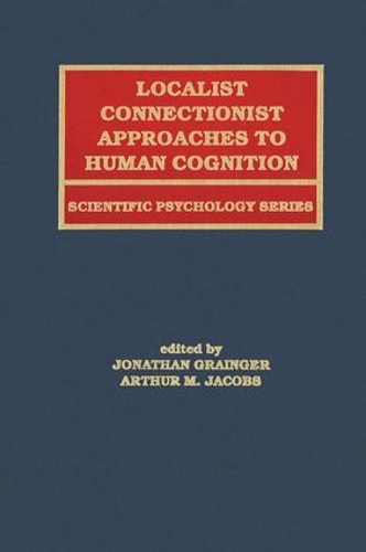 Бумажная книга «Localist Connectionist Approaches To Human Cognition» - фото №1