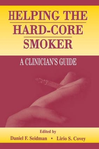 Бумажная книга «Helping the Hard-core Smoker: A Clinician's Guide» - фото №1