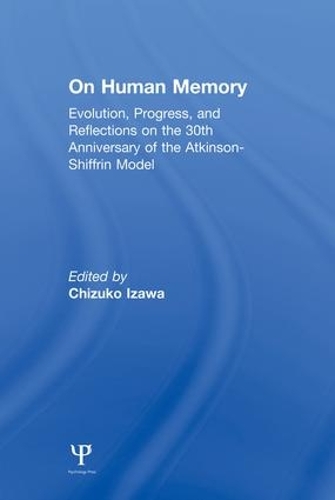 Бумажная книга «on Human Memory: Evolution, Progress, and Reflections on the 30th Anniversary of the Atkinson-shiffrin Model» - фото №1