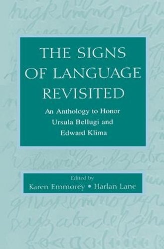 Бумажная книга «The Signs of Language Revisited: An Anthology To Honor Ursula Bellugi and Edward Klima» - фото №1