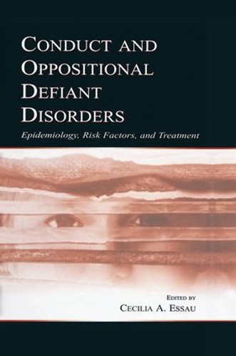 Паперова книга «Conduct and Oppositional Defiant Disorders: Epidemiology, Risk Factors, and Treatment» - фото №1