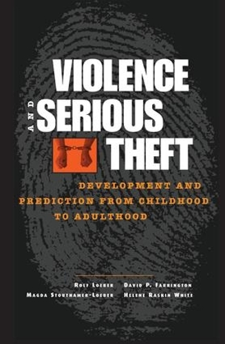 Бумажная книга «Violence and Serious Theft: Development and Prediction from Childhood to Adulthood» - фото №1