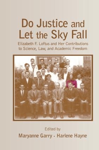Бумажная книга «Do Justice and Let the Sky Fall: Elizabeth F. Loftus and Her Contributions to Science, Law, and Academic Freedom» - фото №1
