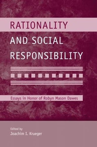 Бумажная книга «Rationality and Social Responsibility: Essays in Honor of Robyn Mason Dawes» - фото №1
