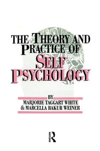 Бумажная книга «The Theory And Practice Of Self Psychology», авторов М. Уайт, Марселла Бакур Вайнер - фото №1